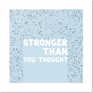 Stronger than you thought white Posters and Art